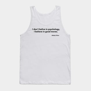 Bobby Fischer quote on chess. Tank Top